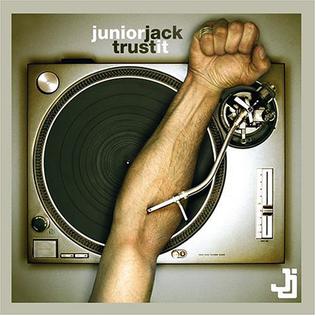 <i>Trust It</i> 2004 studio album by Junior Jack