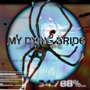 <i>34.788%...Complete</i> 1998 studio album by My Dying Bride