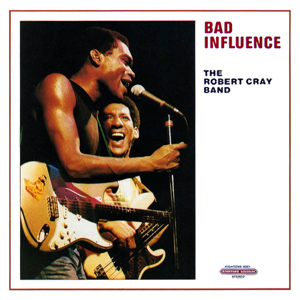 <i>Bad Influence</i> (Robert Cray album) 1983 studio album by The Robert Cray Band
