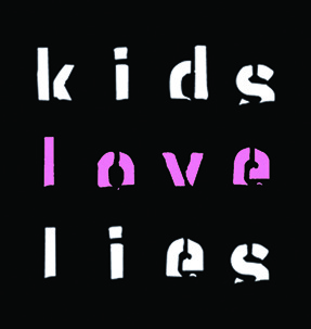 <span class="mw-page-title-main">Kids Love Lies</span>