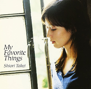 <i>My Favorite Things</i> (Shiori Takei album) 2004 studio album by Shiori Takei