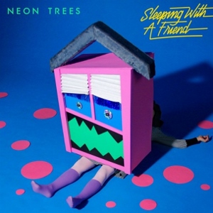 Sleeping with a Friend 2014 song performed by Neon Trees