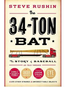 <i>The 34-Ton Bat</i> Book by Steve Rushin