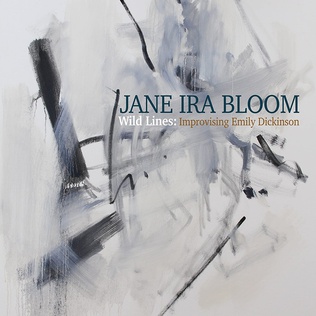 <i>Wild Lines: Improvising Emily Dickinson</i> 2017 studio album by Jane Ira Bloom