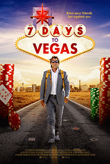 File:7 Days to Vegas (Official Theatrical Poster).png