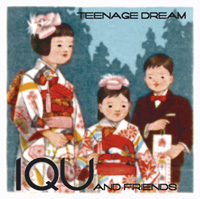 <i>Teenage Dream</i> (IQU album) 2000 remix album by IQU and friends