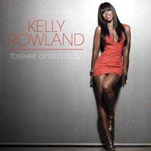 <span class="mw-page-title-main">Forever and a Day (Kelly Rowland song)</span> 2010 single by Kelly Rowland