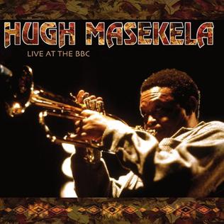 <i>Live at the BBC</i> (Hugh Masekela album) 2002 live album by Hugh Masekela