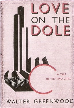 <i>Love on the Dole</i> 1933 novel by Walter Greenwood
