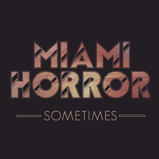 File:Miami Horror - Sometimes.png