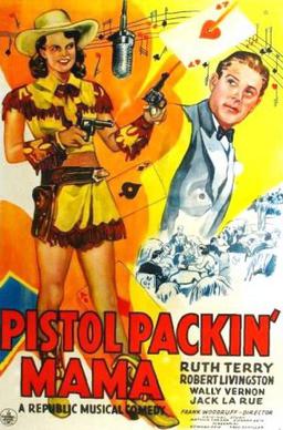 <i>Pistol Packin Mama</i> (film) 1943 film by Frank Woodruff