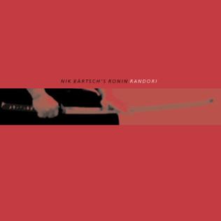 <i>Randori</i> (album) 2002 studio album by Nik Bärtschs Ronin