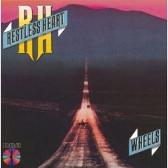 <i>Wheels</i> (Restless Heart album) 1986 studio album by Restless Heart
