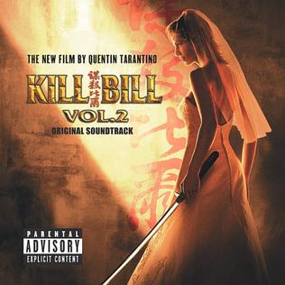 <i>Kill Bill Vol. 2 Original Soundtrack</i> 2004 soundtrack album to Kill Bill: Volume 2 by various artists