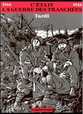 It Was the War of the Trenches by Jacques Tardi