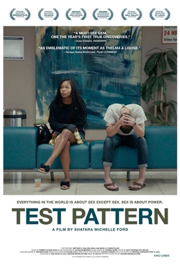 <i>Test Pattern</i> (film) 2019 film by Shatara Michelle Ford