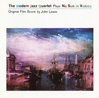 <i>The Modern Jazz Quartet Plays No Sun in Venice</i> 1958 soundtrack album by Modern Jazz Quartet