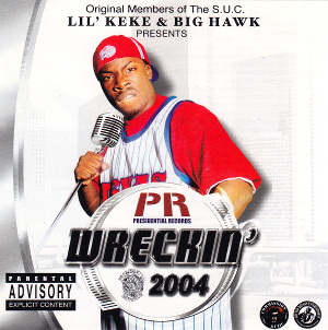 <i>Wreckin 2004</i> 2004 studio album by Lil Keke & Big Hawk