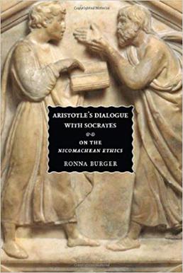 <i>Aristotles Dialogue with Socrates: On the Nicomachean Ethics</i> Book by Ronna Burger