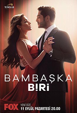 <i>Bambaşka Biri</i> Turkish romantic drama television series