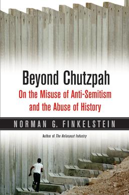 <i>Beyond Chutzpah</i> Book by Norman Finkelstein