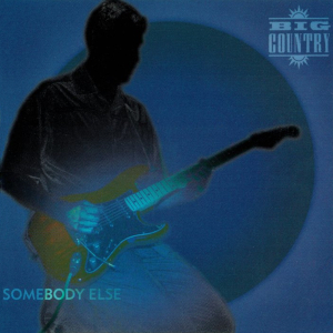 <span class="mw-page-title-main">Somebody Else (Big Country song)</span> 2000 single by Big Country