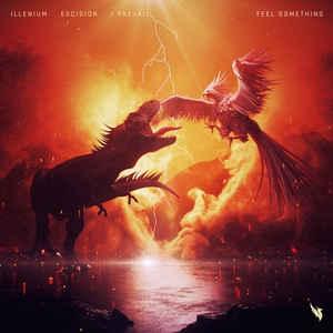 Feel Something (Illenium, Excision and I Prevail song) 2020 single by Illenium, Excision and I Prevail