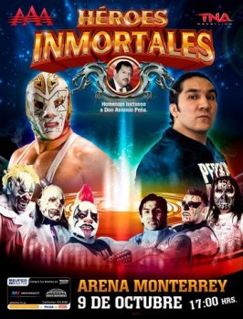 <i>Héroes Inmortales</i> (2011) 2011 Lucha Libre AAA World Wide event