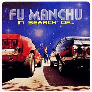 <i>In Search of...</i> (Fu Manchu album) 1996 studio album by Fu Manchu