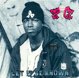 <i>Let It Be Known</i> 1991 EP by Spice 1