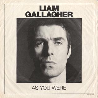 <i>As You Were</i> (Liam Gallagher album) 2017 studio album by Liam Gallagher