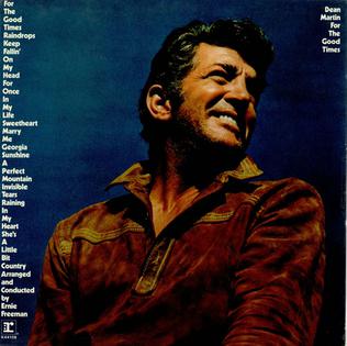 <i>For the Good Times</i> (Dean Martin album) 1971 studio album by Dean Martin