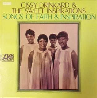 <i>Songs of Faith & Inspiration</i> 1968 studio album by Cissy Drinkard & The Sweet Inspirations