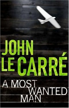 <i>A Most Wanted Man</i> 2008 novel by John le Carré
