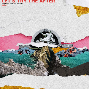 <i>Lets Try the After (Vol. 1)</i> 2019 EP by Broken Social Scene