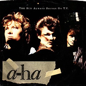 The Sun Always Shines on T.V. 1985 single by a-ha