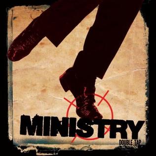 Double Tap (Ministry song) Song by Ministry