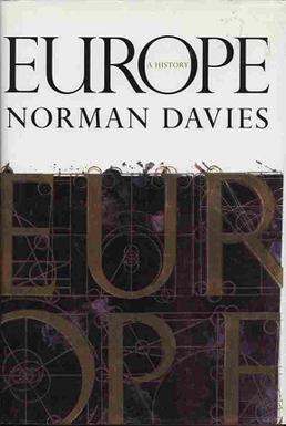 <i>Europe: A History</i> 1996 book by Norman Davies