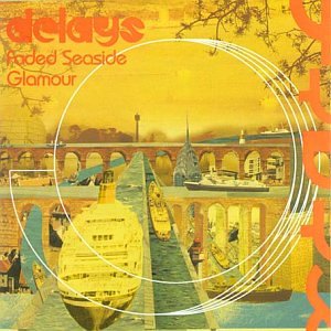 <i>Faded Seaside Glamour</i> 2004 studio album by Delays