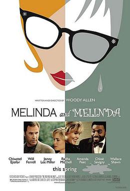 <i>Melinda and Melinda</i> 2004 film by Woody Allen