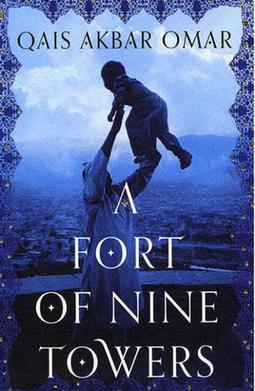 <i>A Fort of Nine Towers</i> 2013 book by Qais Akbar Omar