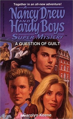 <i>A Question of Guilt</i> 1996 Hardy Boys and Nancy Drew Supermystery crossover novel
