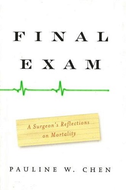 <i>Final Exam: A Surgeons Reflections on Mortality</i>