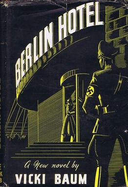 <i>Hotel Berlin</i> (novel) 1943 novel by Vicki Baum