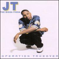 <i>Operation Takeover</i>1996 studio album by JT the Bigga Figga
