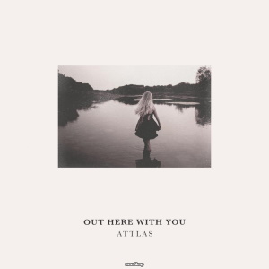 <i>Out Here with You</i> 2020 studio album by Attlas