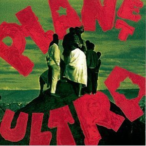 <i>Planet Ultra</i> 1996 studio album by Urban Dance Squad