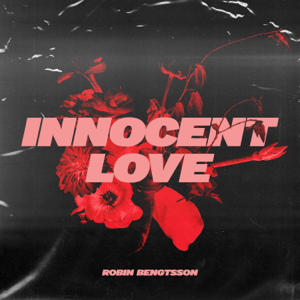 <span class="mw-page-title-main">Innocent Love (Robin Bengtsson song)</span> 2022 single by Robin Bengtsson