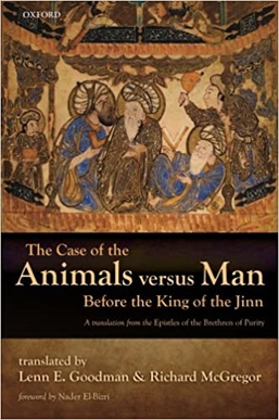<i>The Case of the Animals versus Man</i> Arabic epistle by the Brethren of Purity