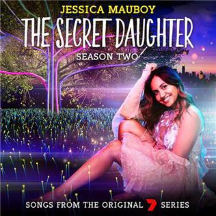 <i>The Secret Daughter Season Two: Songs from the Original 7 Series</i> 2017 soundtrack album by Jessica Mauboy